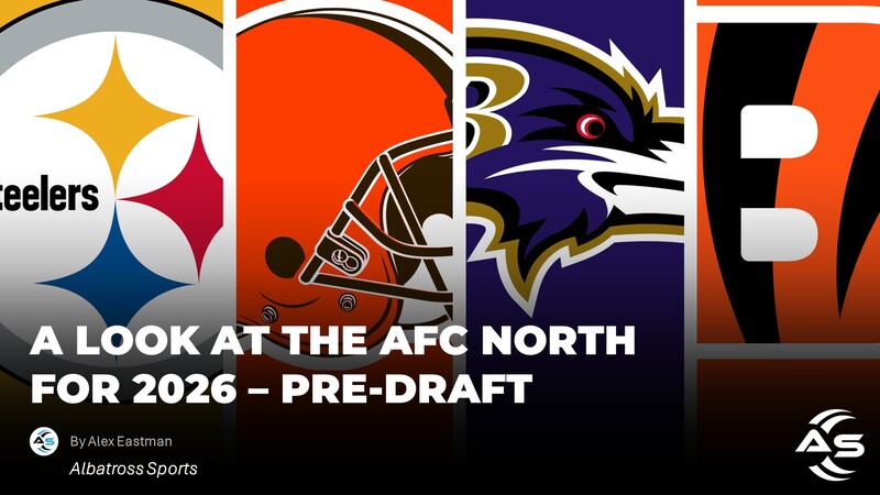 A Look at the AFC North: Pre-Draft Analysis